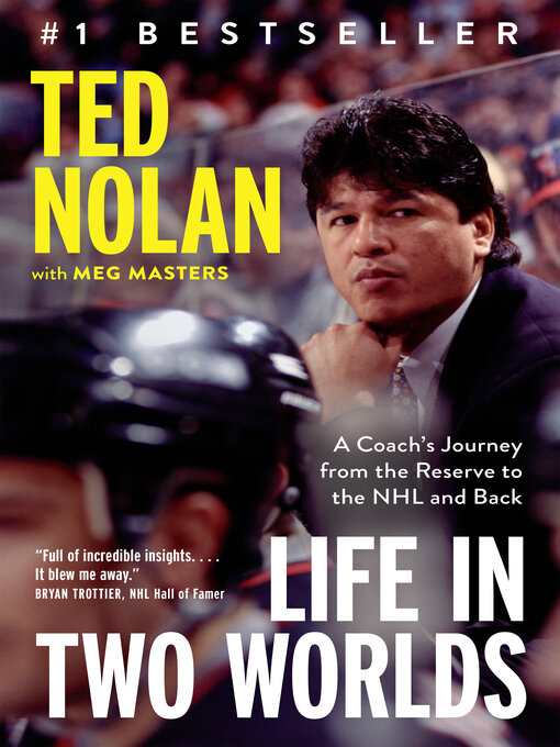 Title details for Life in Two Worlds by Ted Nolan - Available